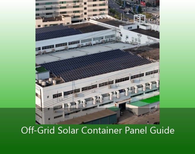 Off-Grid Solar Container Panel Guide